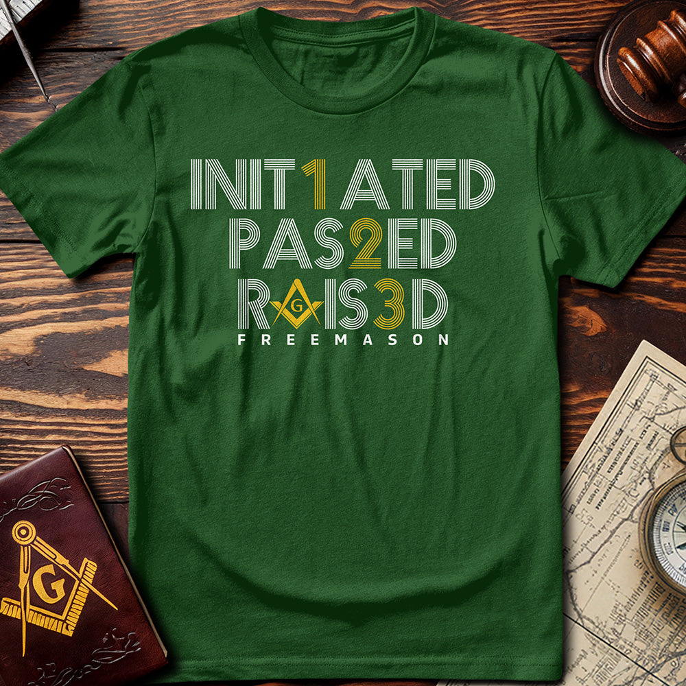 Initiated Passed Raised T-Shirt