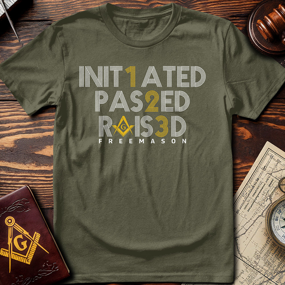 Initiated Passed Raised T-Shirt