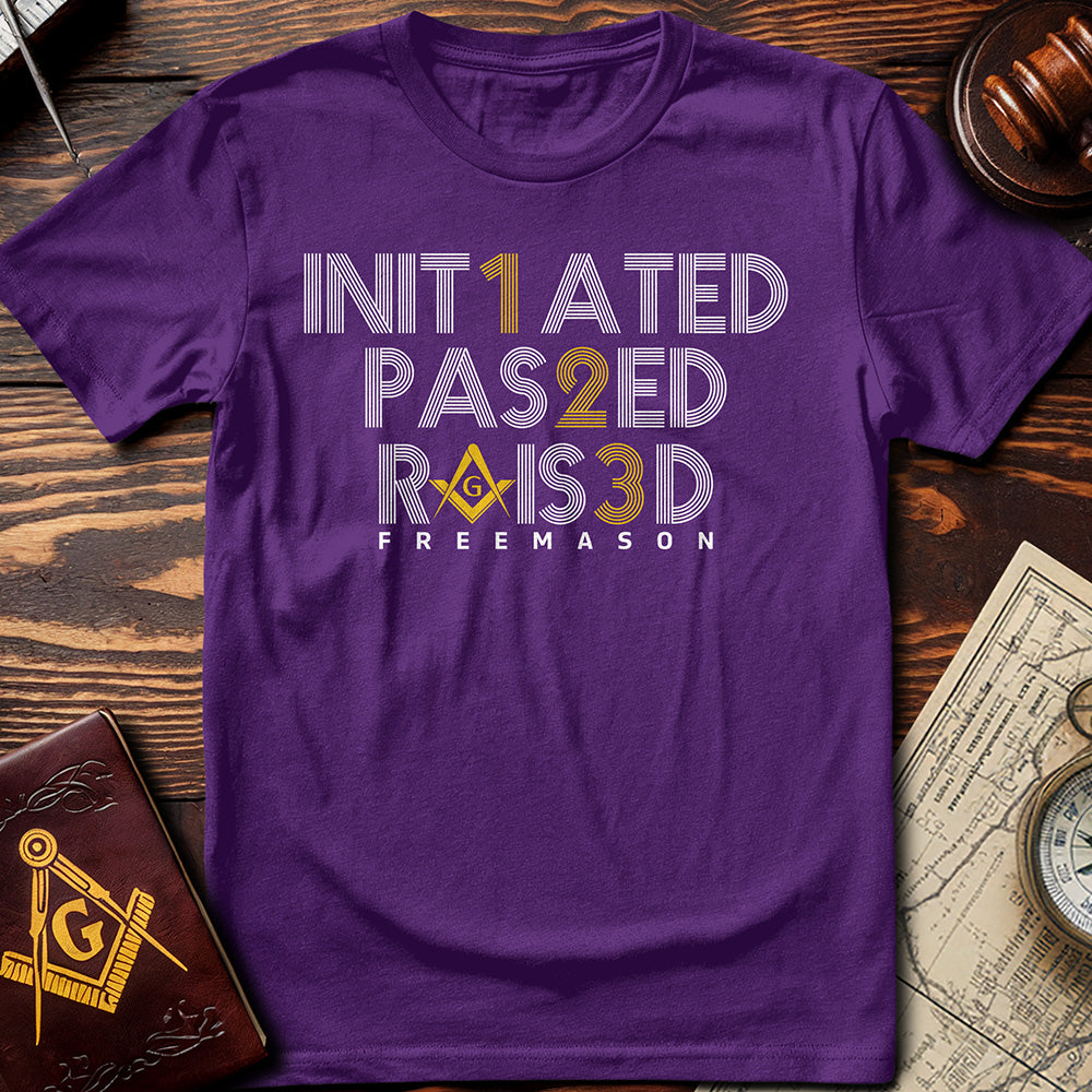 Initiated Passed Raised T-Shirt