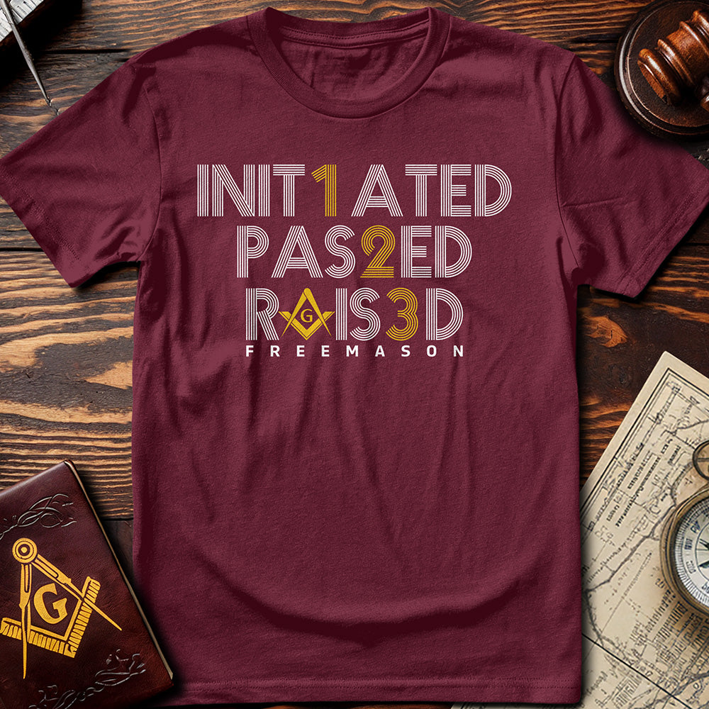 Initiated Passed Raised T-Shirt