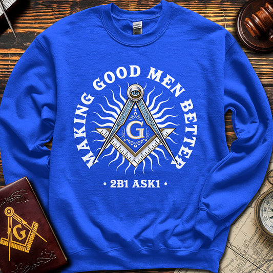 Making Good Men Better - Sweatshirt