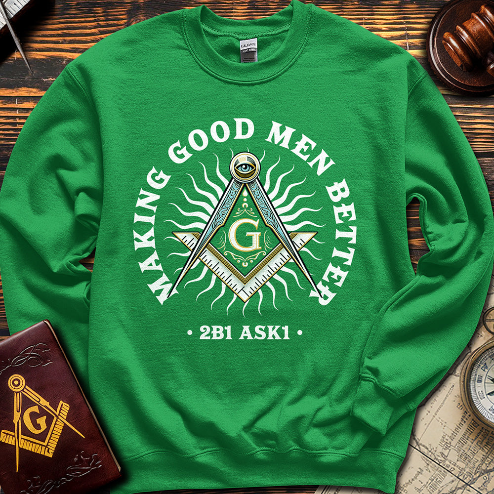 Making Good Men Better - Sweatshirt