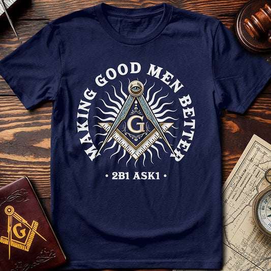 Making Good Men Better T-Shirt