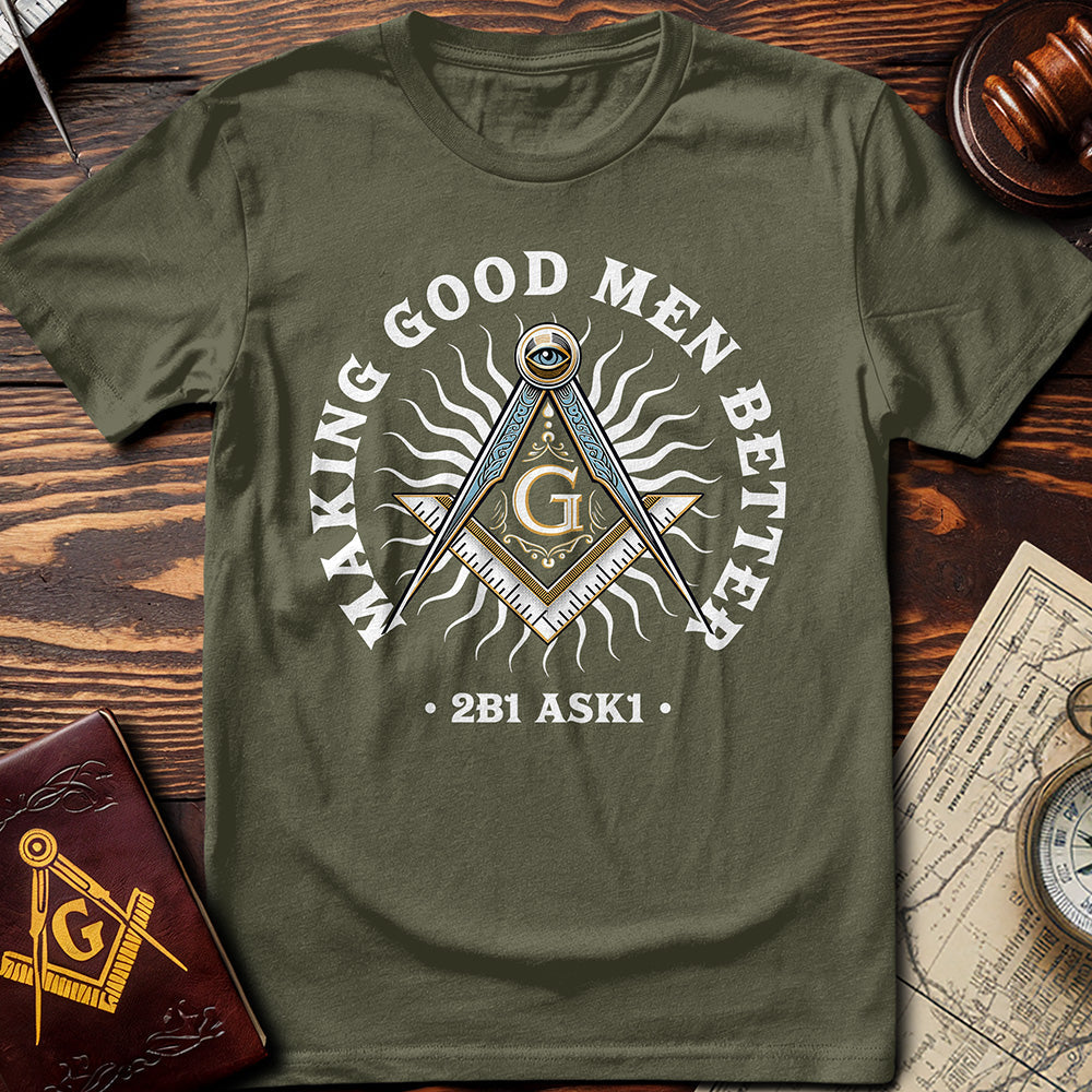 Making Good Men Better T-Shirt