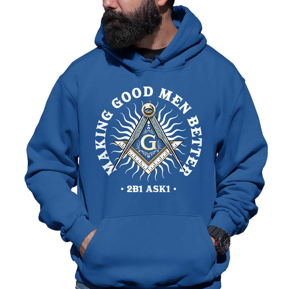 Making Good Men Better Hoodie