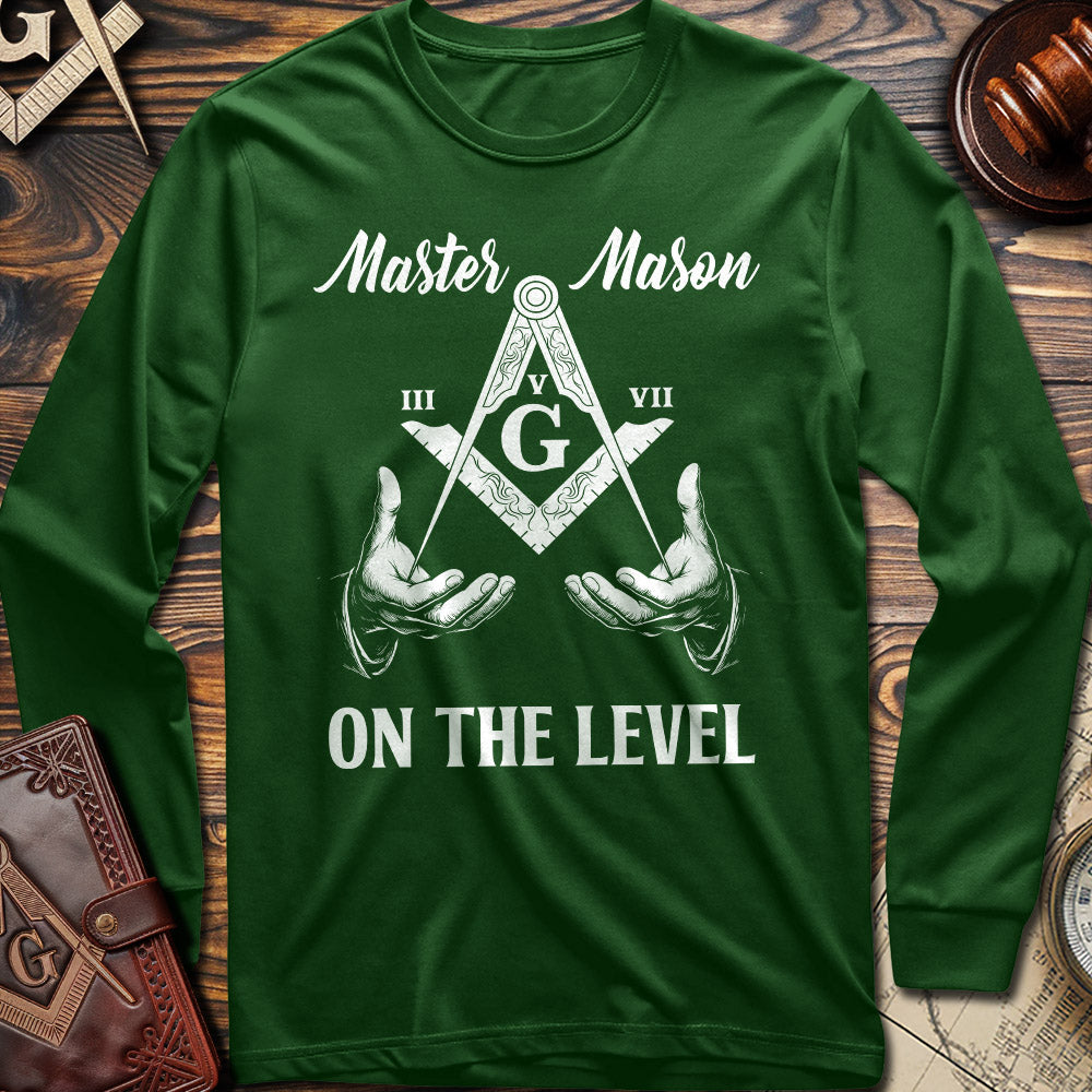 Master Mason III V VII On The Level Long Sleeve