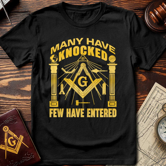 Many Have Knocked Few Have Entered T-Shirt