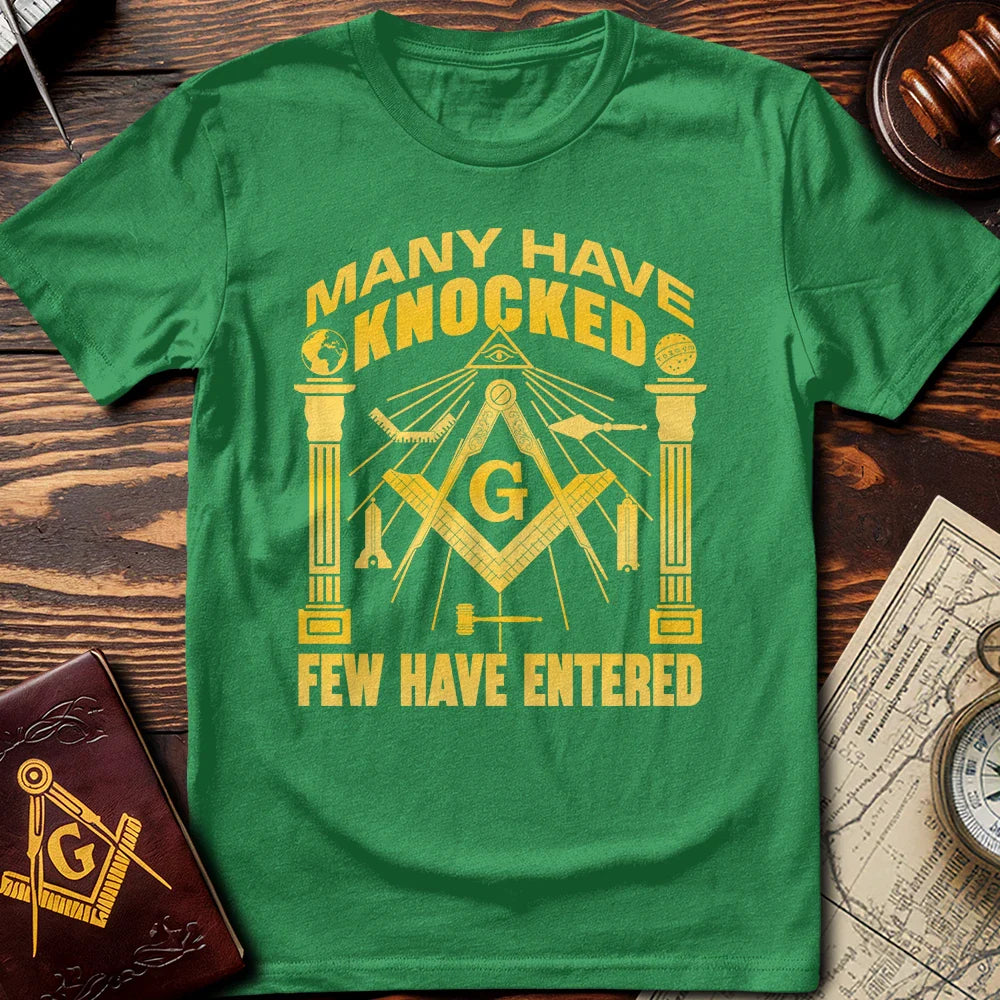 Many Have Knocked Few Have Entered T-Shirt