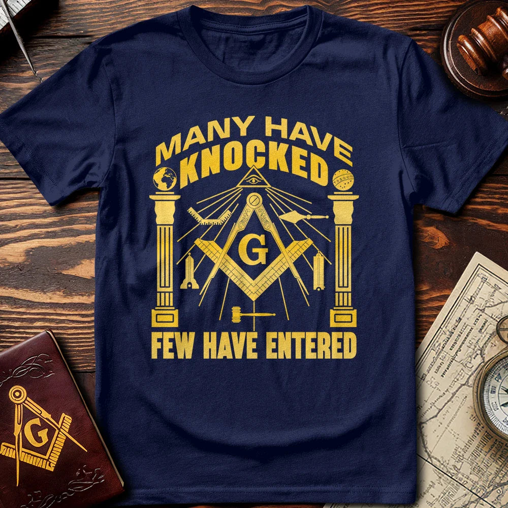 Many Have Knocked Few Have Entered T-Shirt