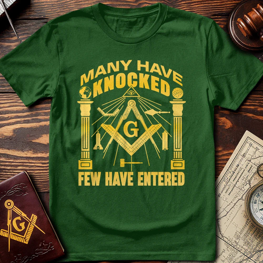 Many Have Knocked Few Have Entered T-Shirt