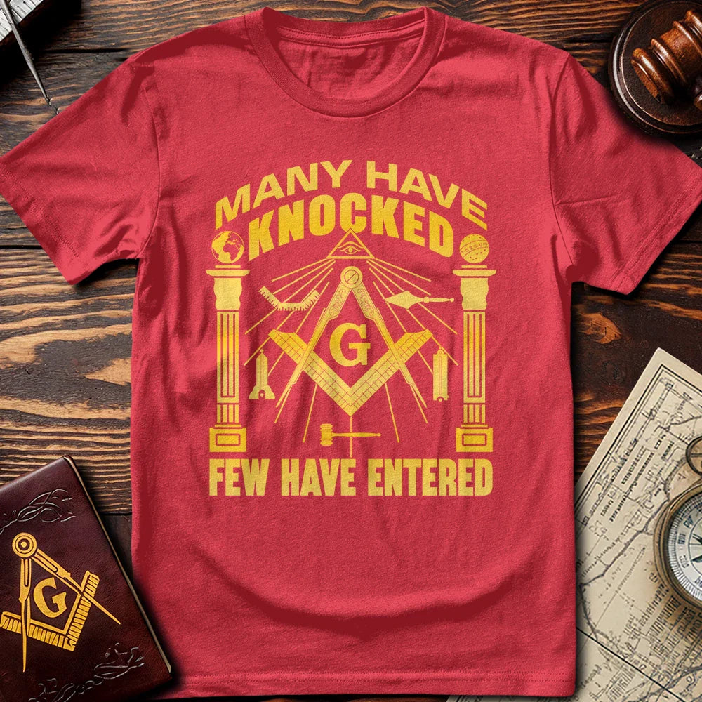 Many Have Knocked Few Have Entered T-Shirt