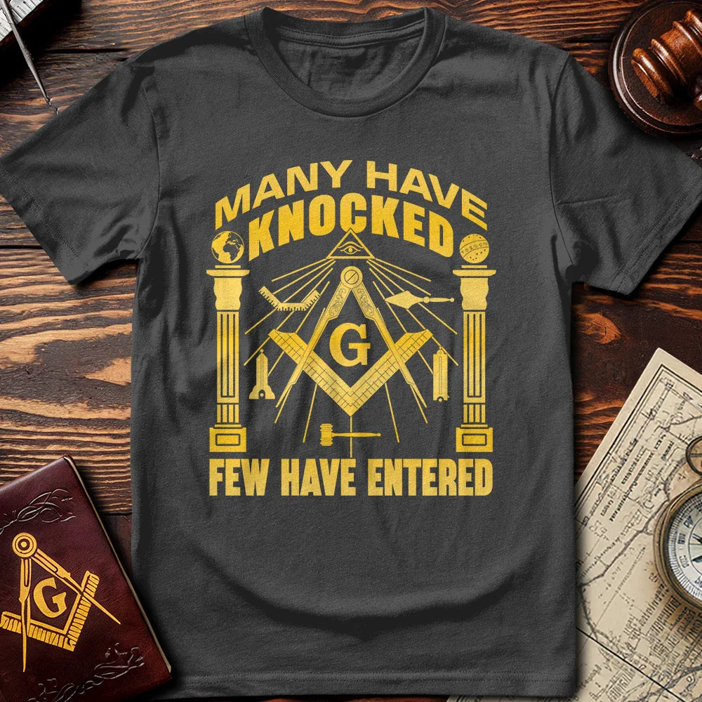 Many Have Knocked Few Have Entered T-Shirt