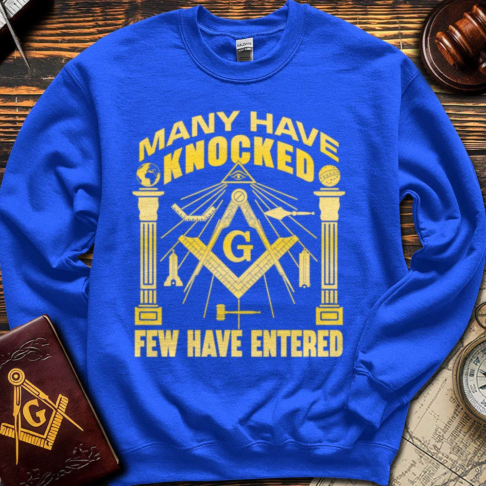 Many Have Knocked Few Have Entered - Sweatshirt