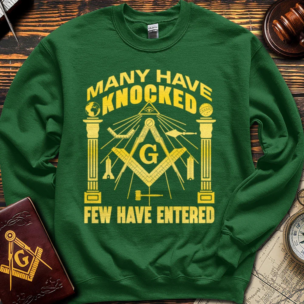 Many Have Knocked Few Have Entered - Sweatshirt