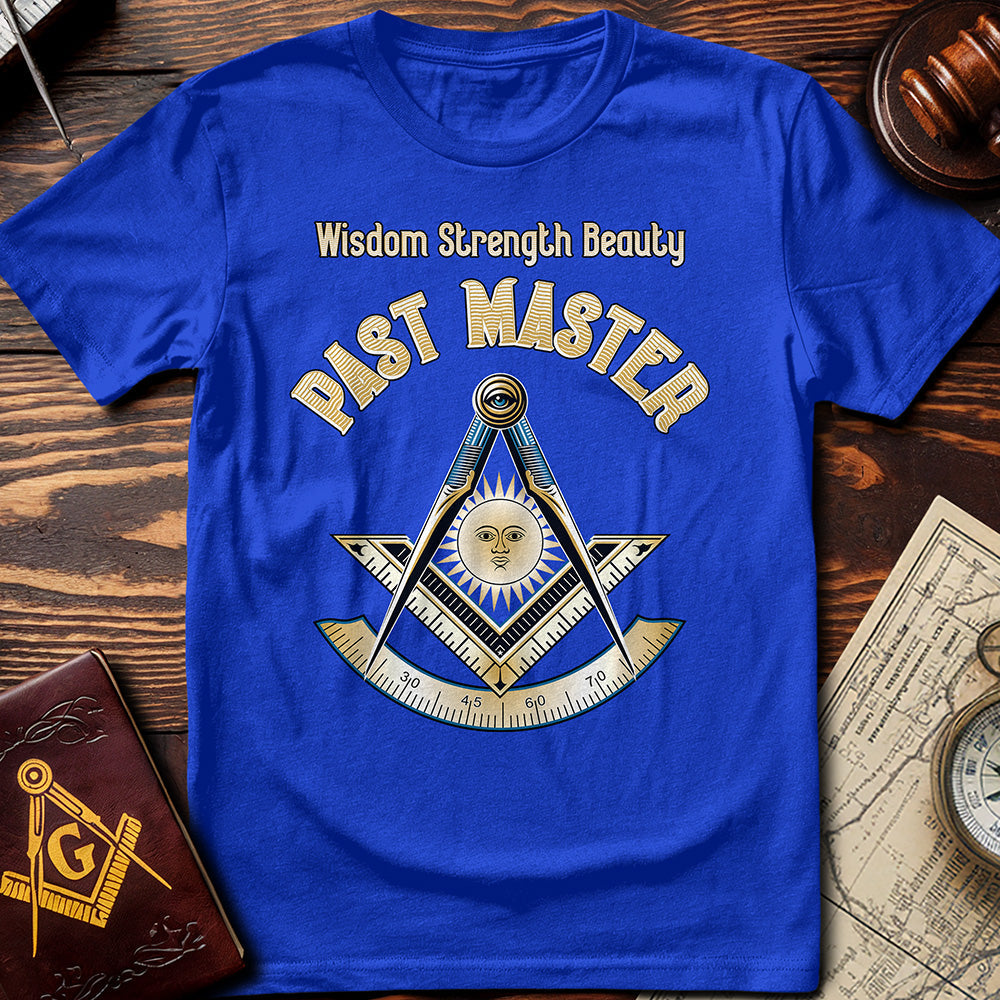 Wisdom Strength Beauty Past Master T-Shirt