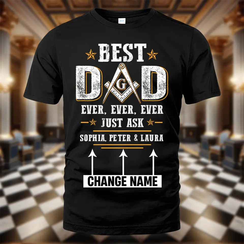 Custom Masonic T-shirt - Best Dad Ever Just Ask Kids/Loved Ones