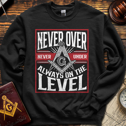 Always On The Level - Sweatshirt