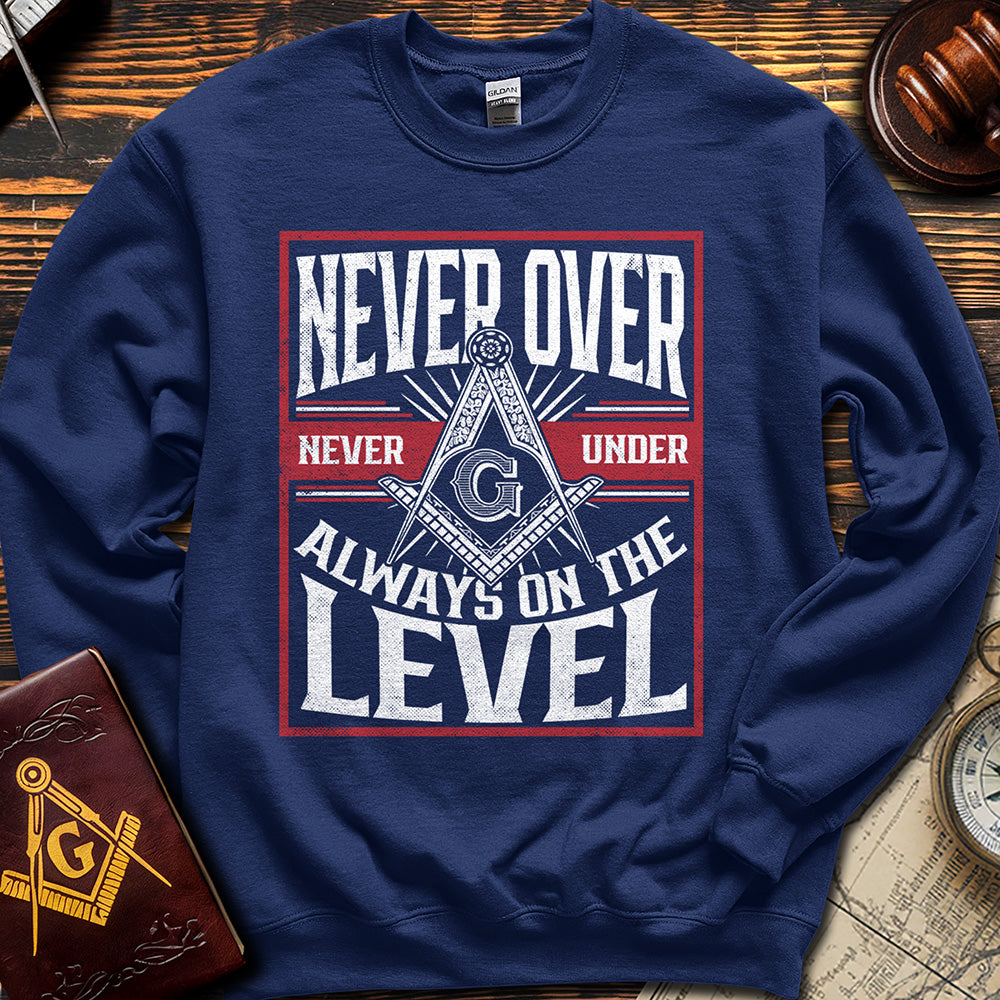 Always On The Level - Sweatshirt