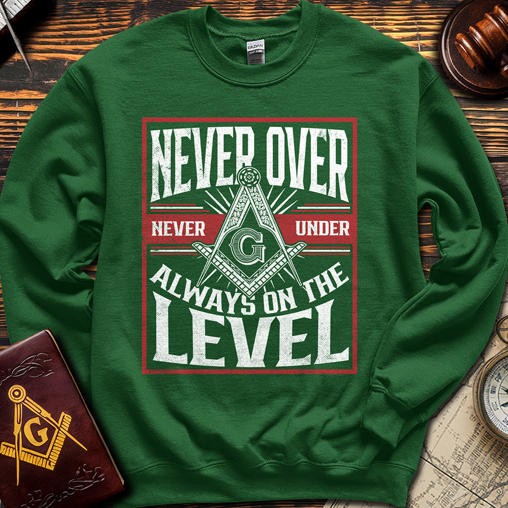 Always On The Level - Sweatshirt