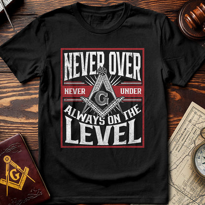 Always On The Level T-Shirt