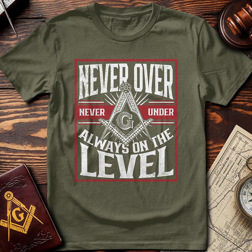 Always On The Level T-Shirt