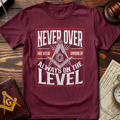 Always On The Level T-Shirt