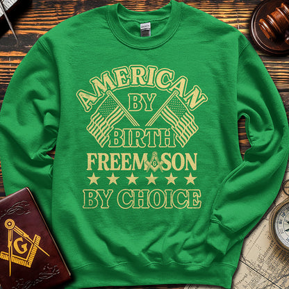 American By Birth Freemason By Choice - Sweatshirt