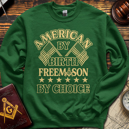 American By Birth Freemason By Choice - Sweatshirt