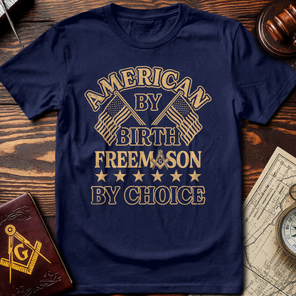 American By Birth Freemason By Choice T-Shirt