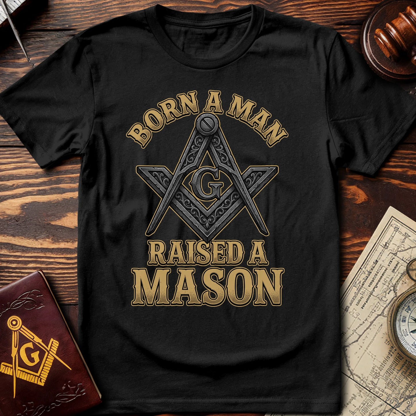 Born A Man Raised A Mason T-Shirt