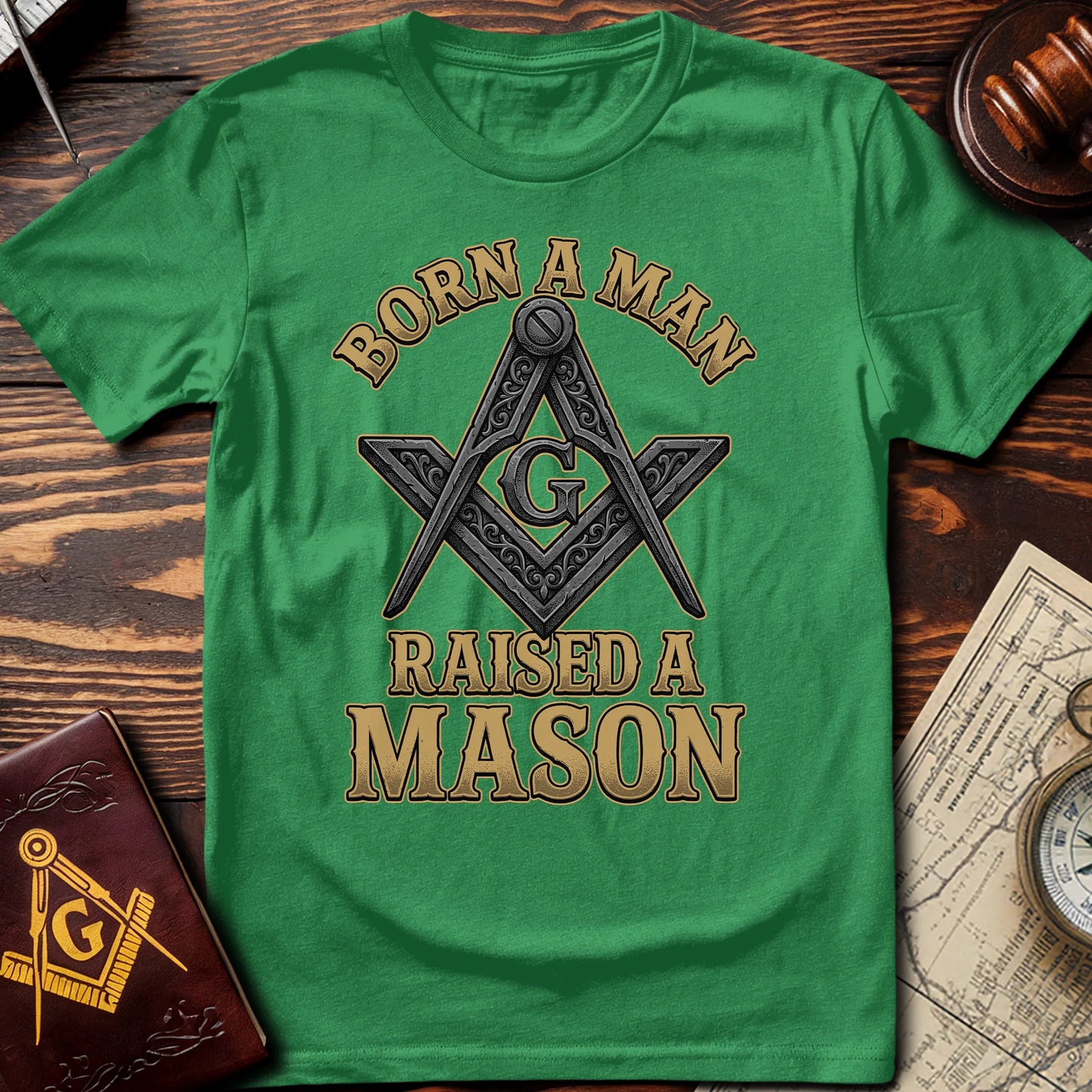 Born A Man Raised A Mason T-Shirt