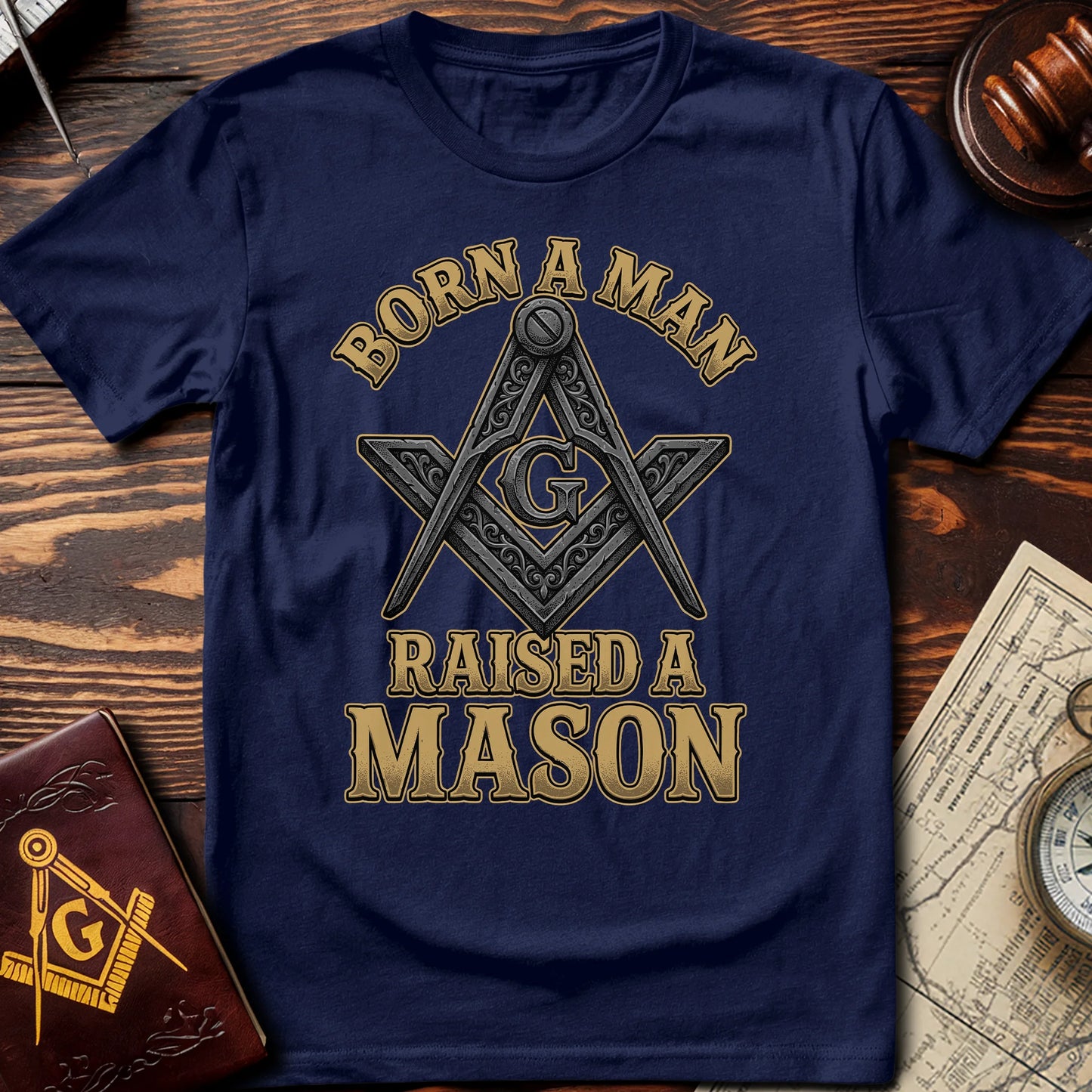 Born A Man Raised A Mason T-Shirt