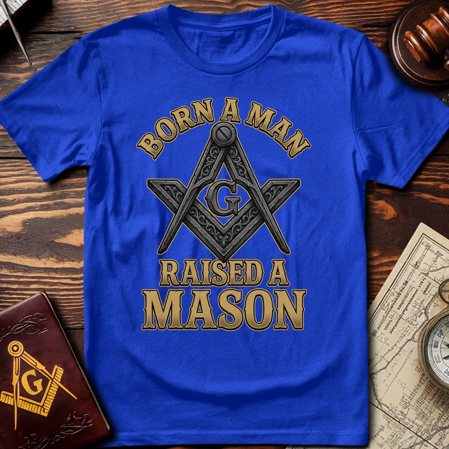 Born A Man Raised A Mason T-Shirt