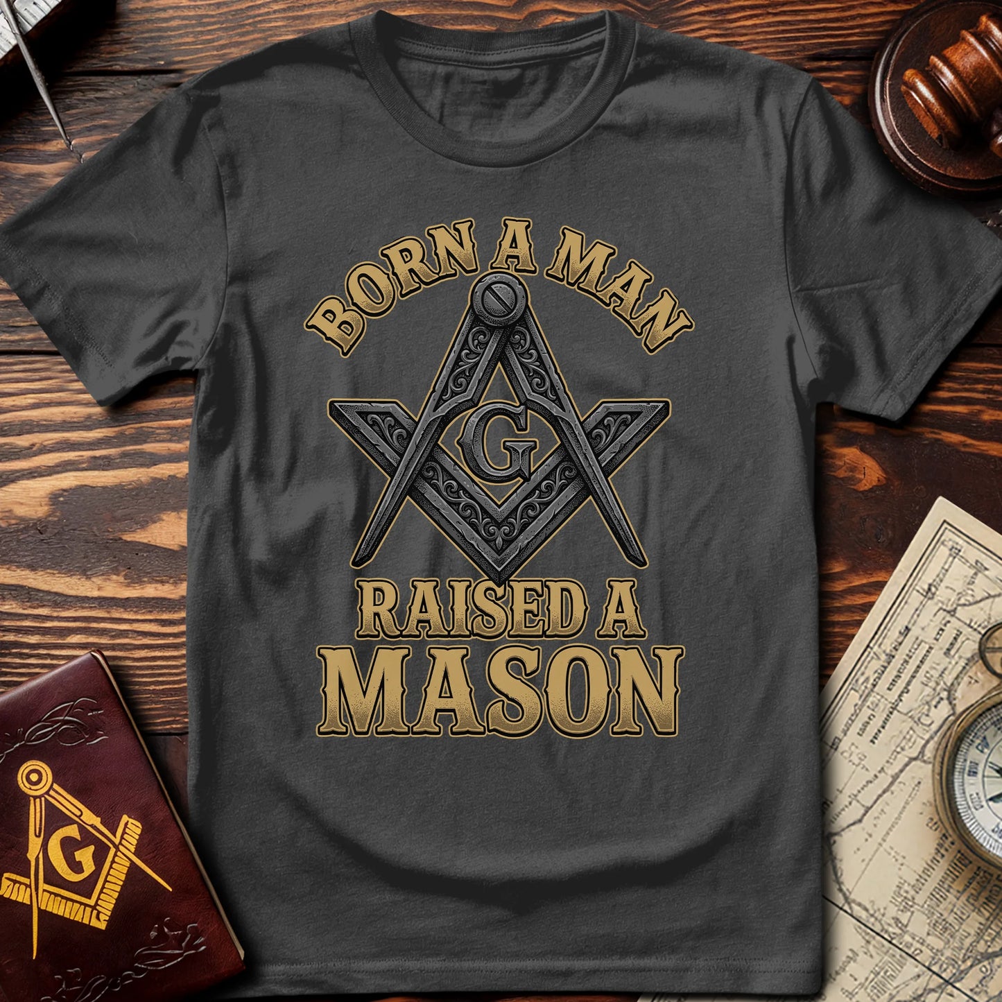 Born A Man Raised A Mason T-Shirt