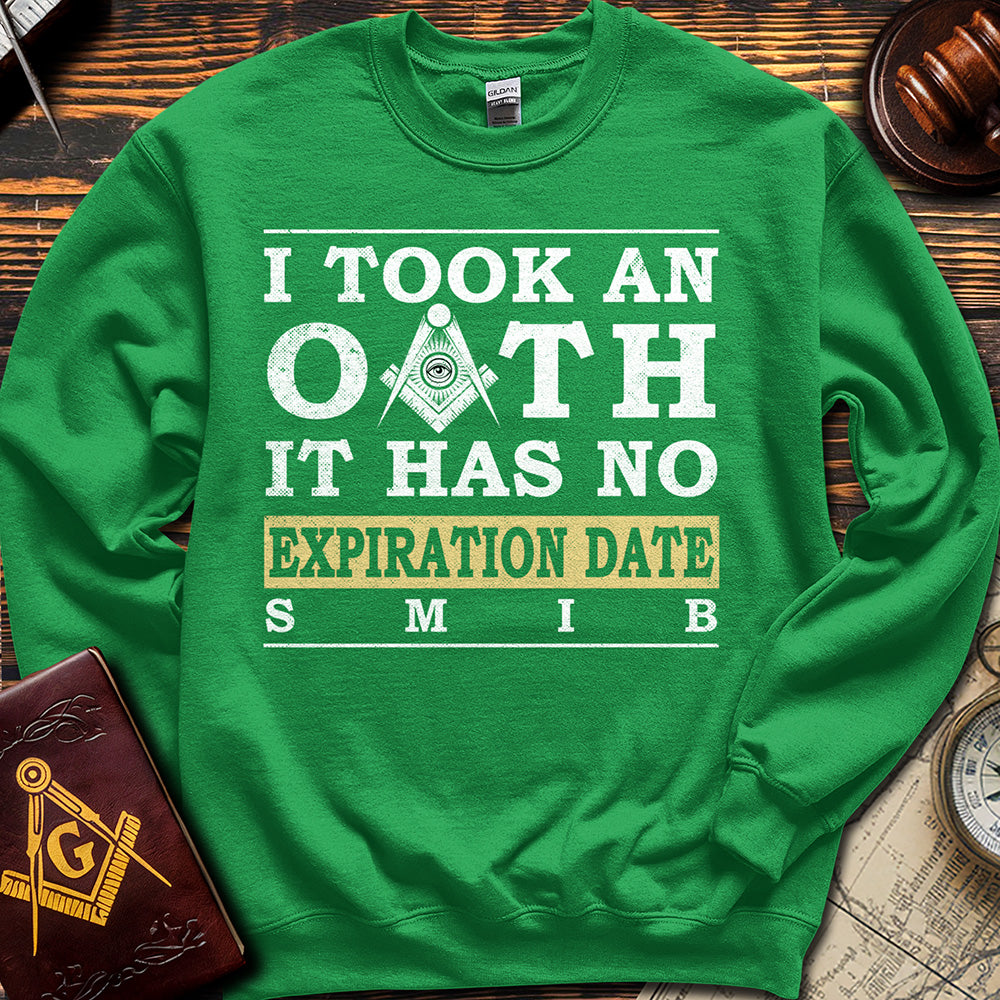 I Took An OATH - Sweatshirt