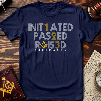 Initiated Passed Raised T-Shirt