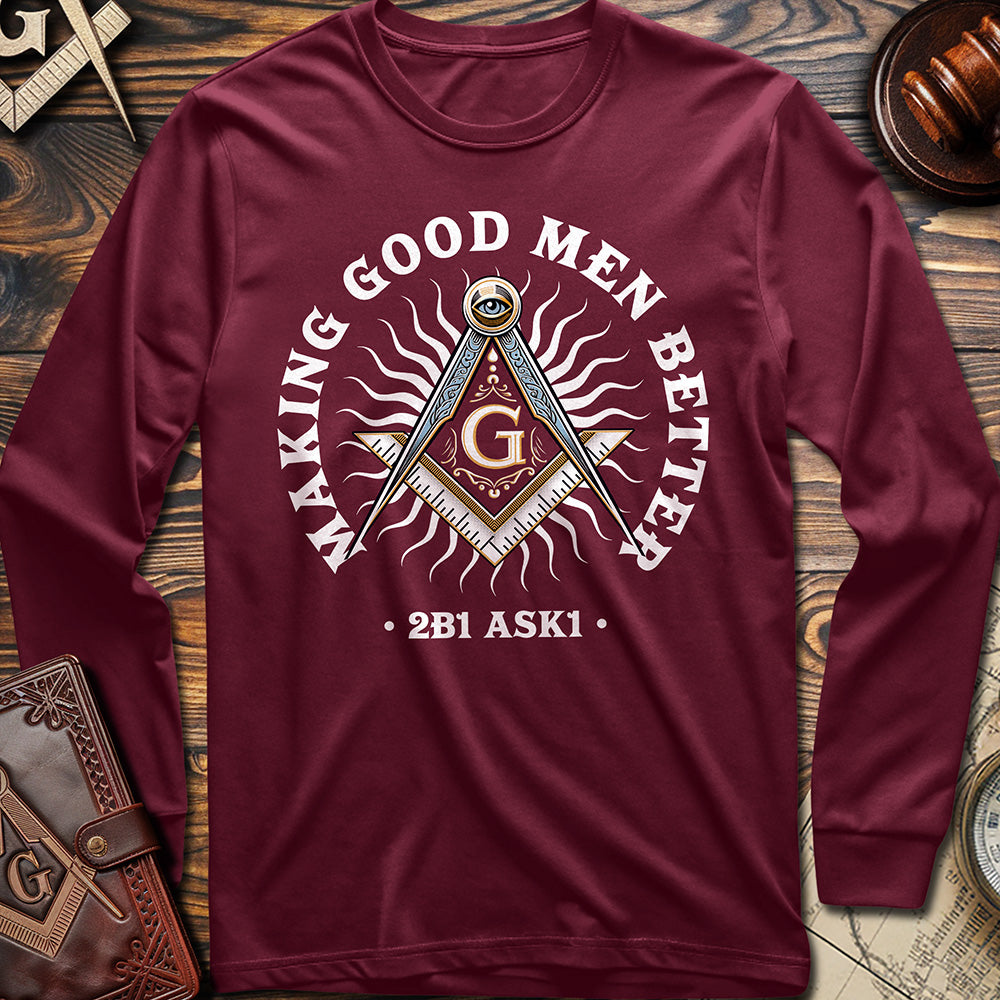 Making Good Men Better Long Sleeve