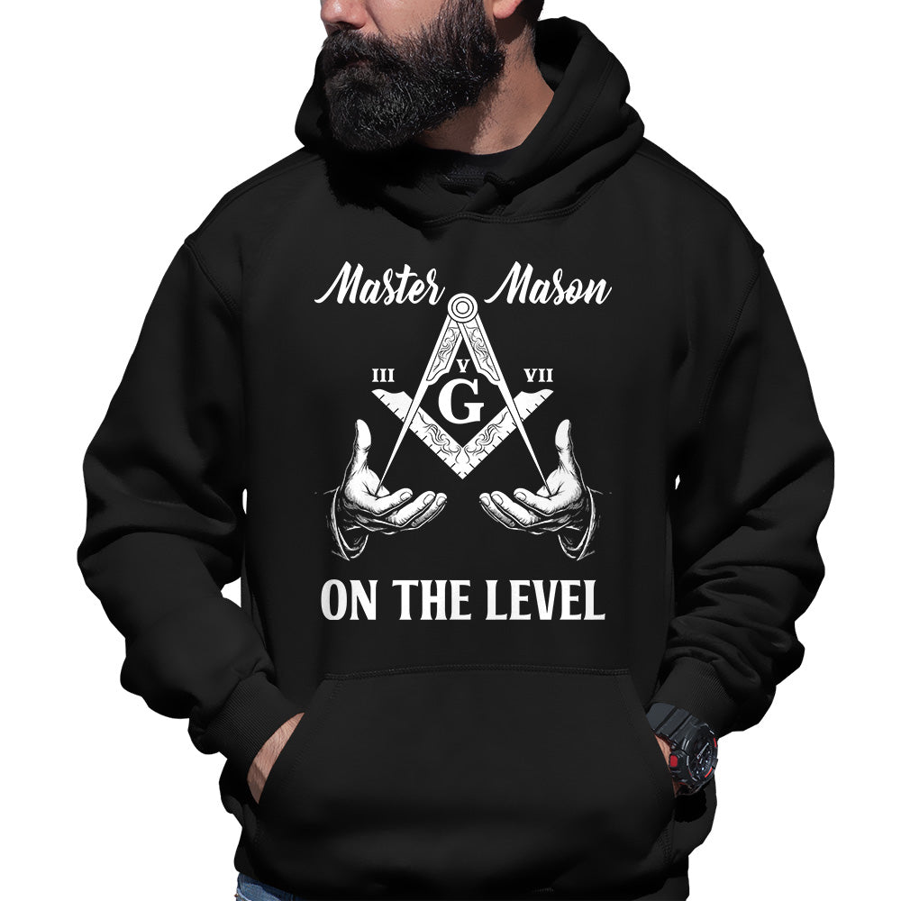Master Mason III V VII On The Level Hoodie
