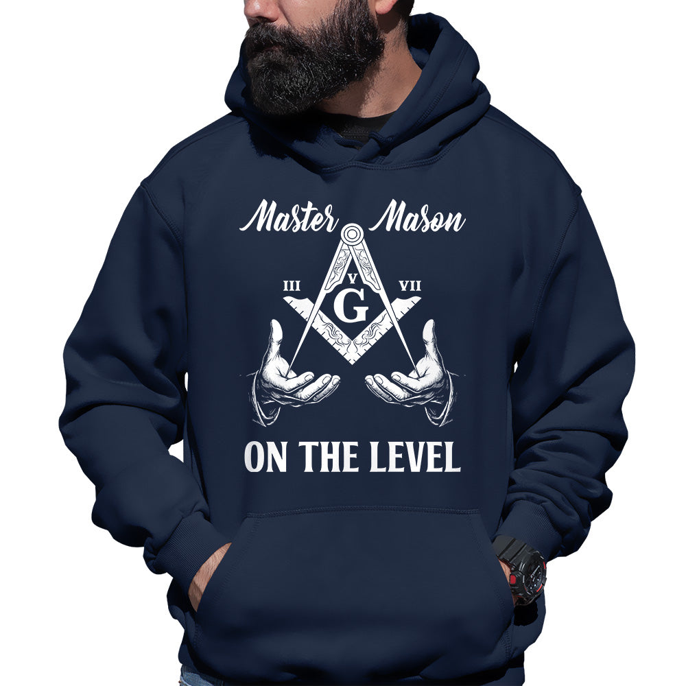 Master Mason III V VII On The Level Hoodie