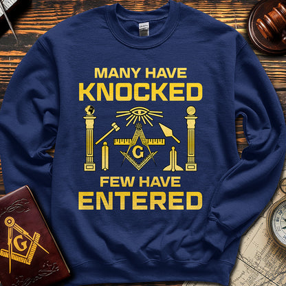 Many Have Knocked Few Have Entered - Sweatshirt