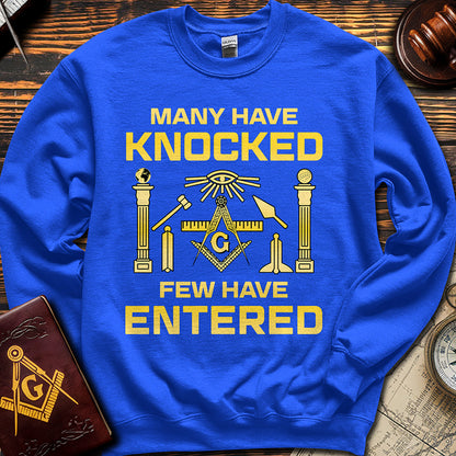 Many Have Knocked Few Have Entered - Sweatshirt