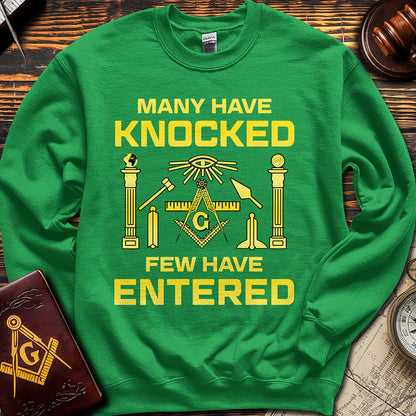 Many Have Knocked Few Have Entered - Sweatshirt