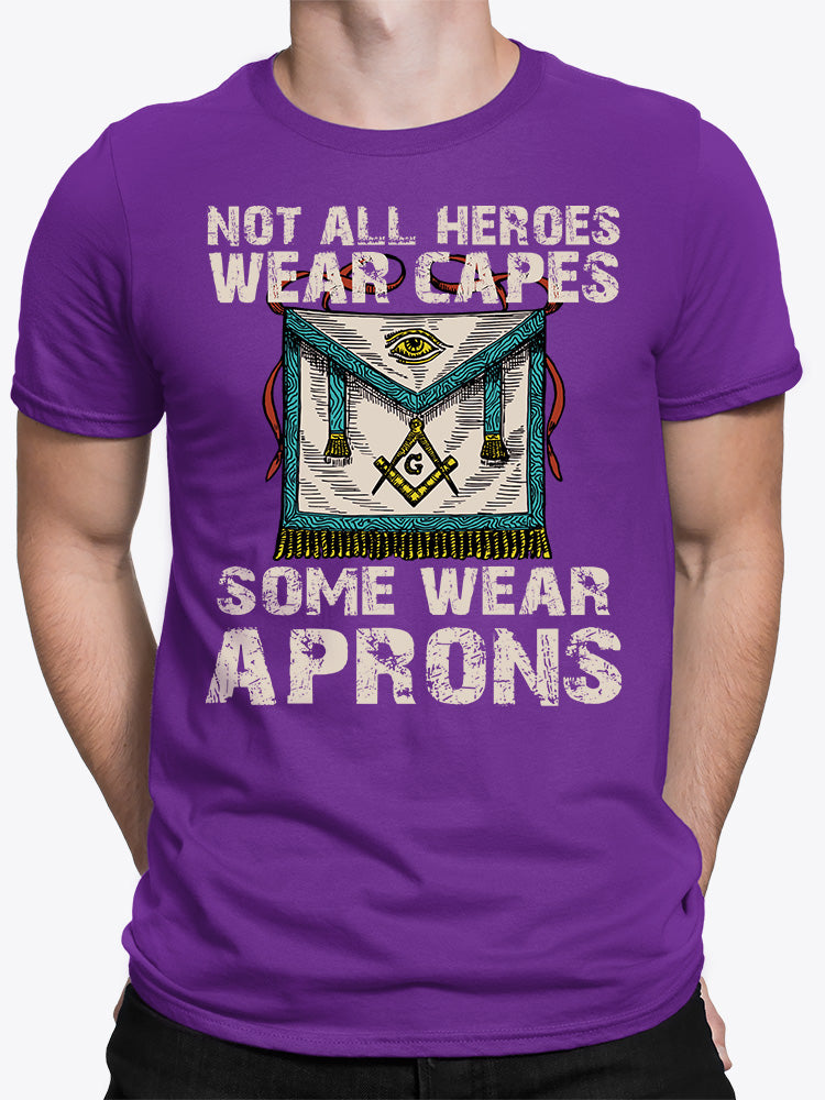 Not All Heroes Wear Capes, Some Wear Aprons T-shirt